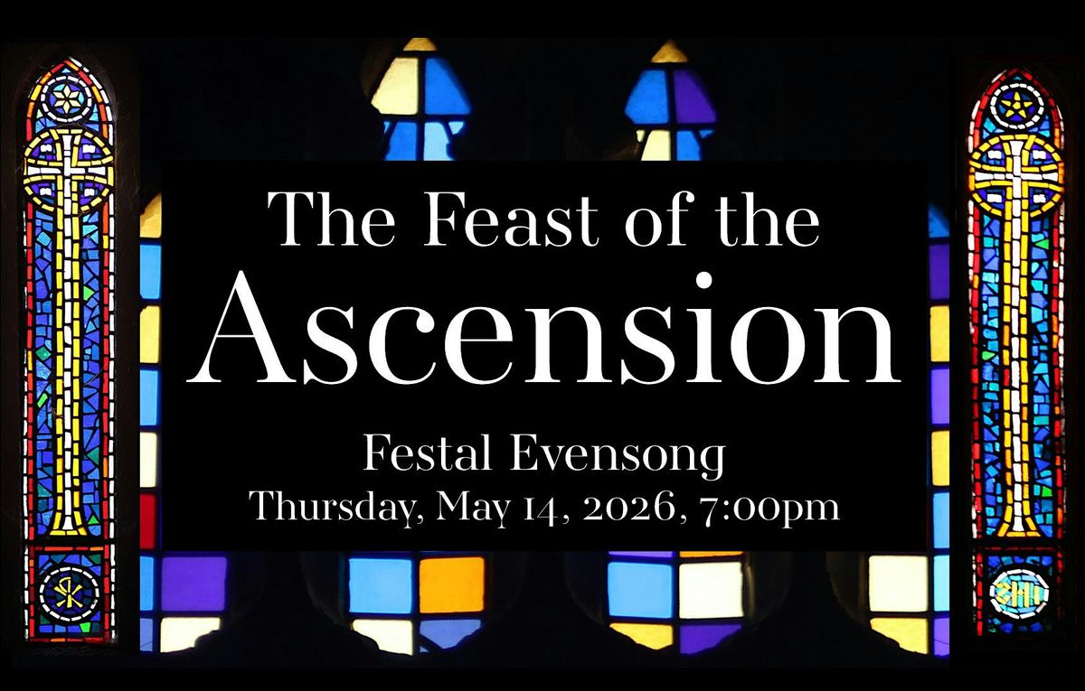 Festal Evensong for the Feast of the Ascension