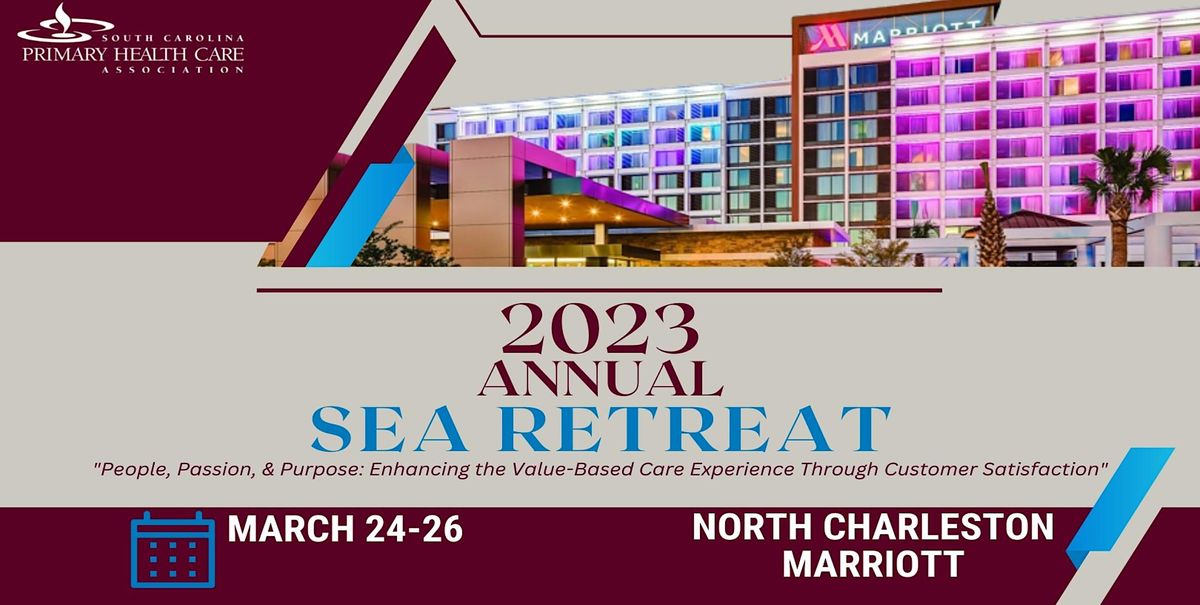 2023 Annual SEA Retreat North Charleston Marriott March 24 to March 26