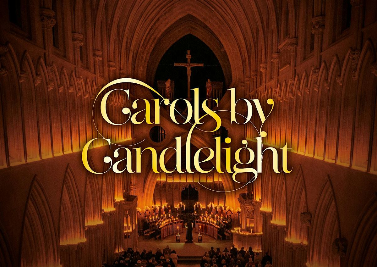 Carols by Candlelight Concerts 2024 Wells Cathedral December 19, 2024