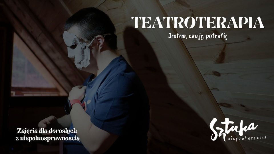 Teatroterapia: Jestem, czuj\u0119, potrafi\u0119...