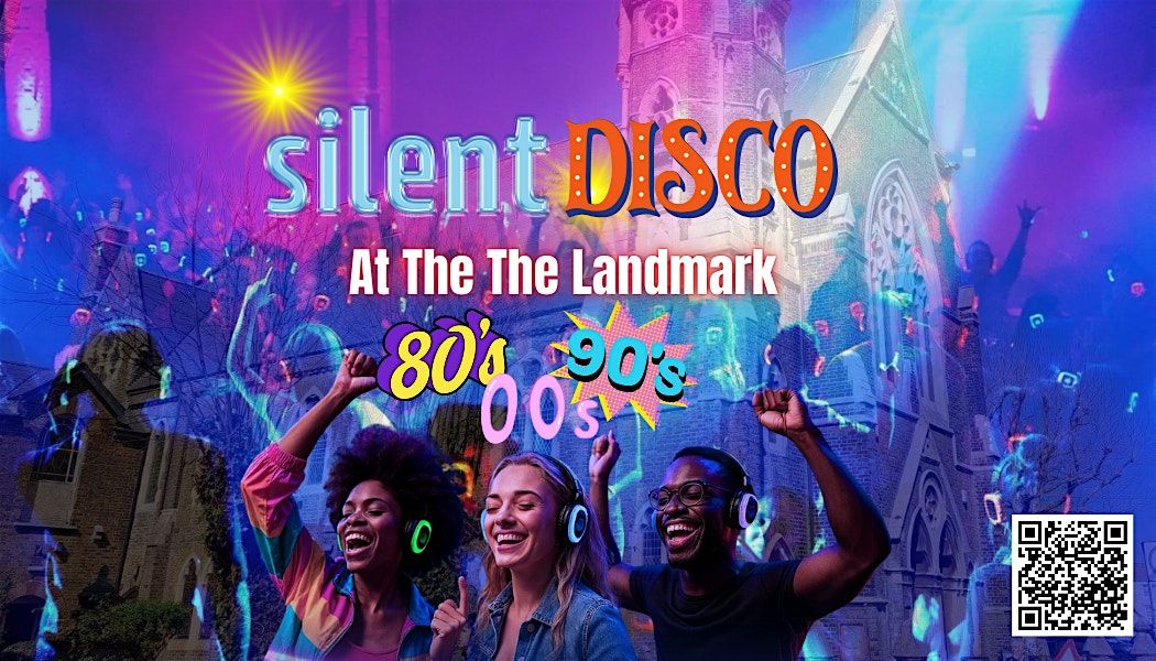 Silent Disco at the Landmark Centre