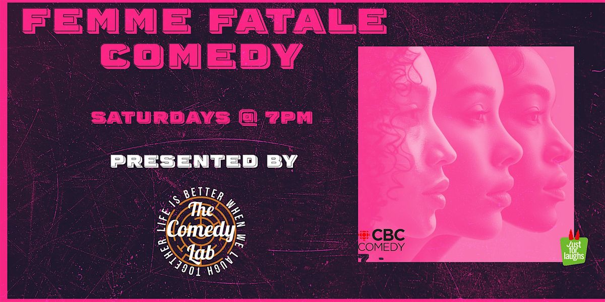 Femme Fatale Comedy - The Funniest Women in Comedy