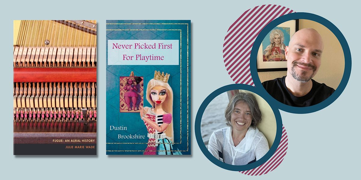 In-Person: An Evening with Julie Marie Wade & Dustin Brookshire | Books ...