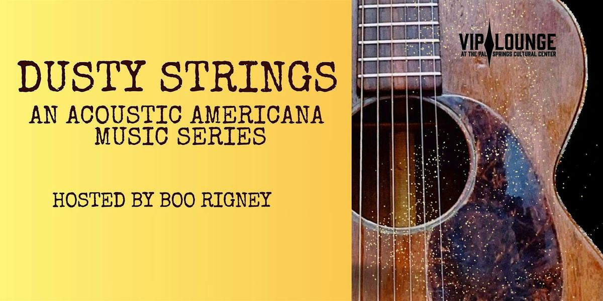 DUSTY STRINGS - An Acoustic Americana Music Series