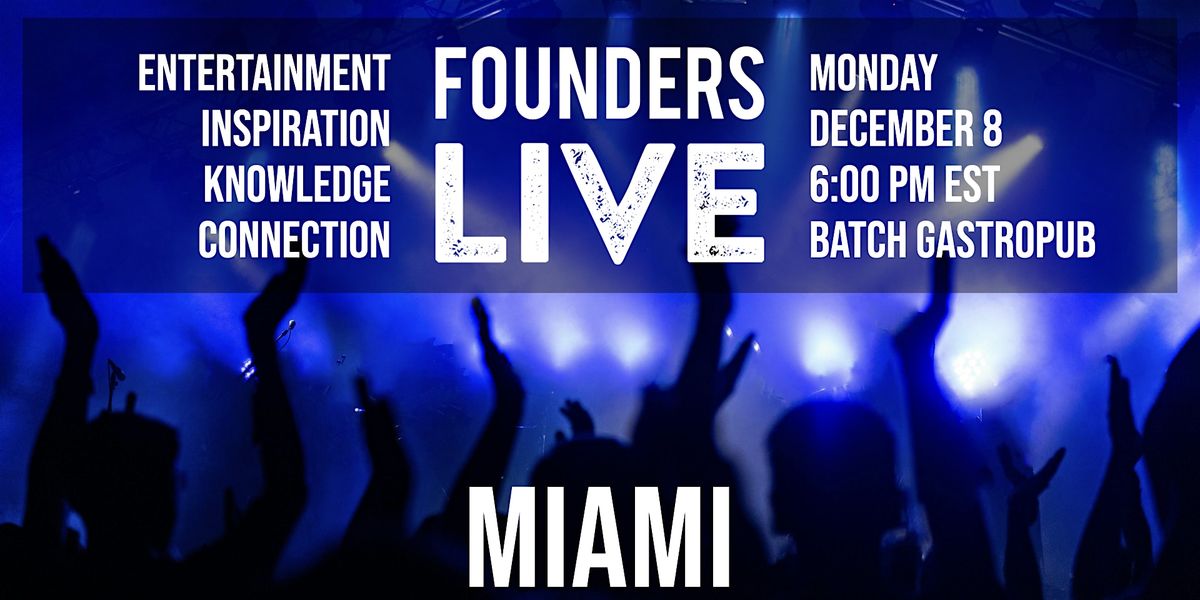 Founders Live Miami AI Basel Pitch Battle.