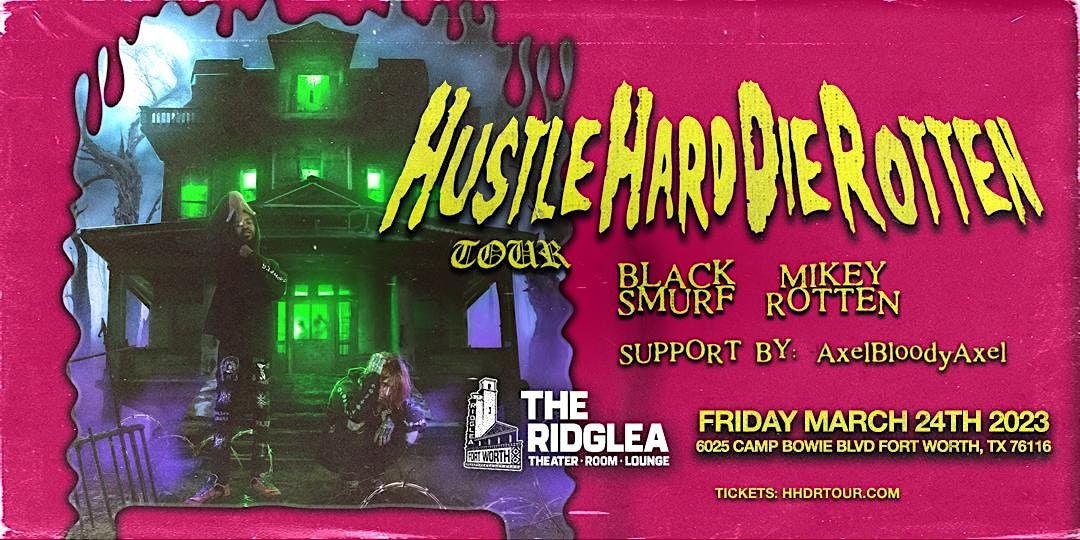 Black Smurf & Mikey Rotten: Hustle Hard Die Rotten Tour at Ridglea Room ...