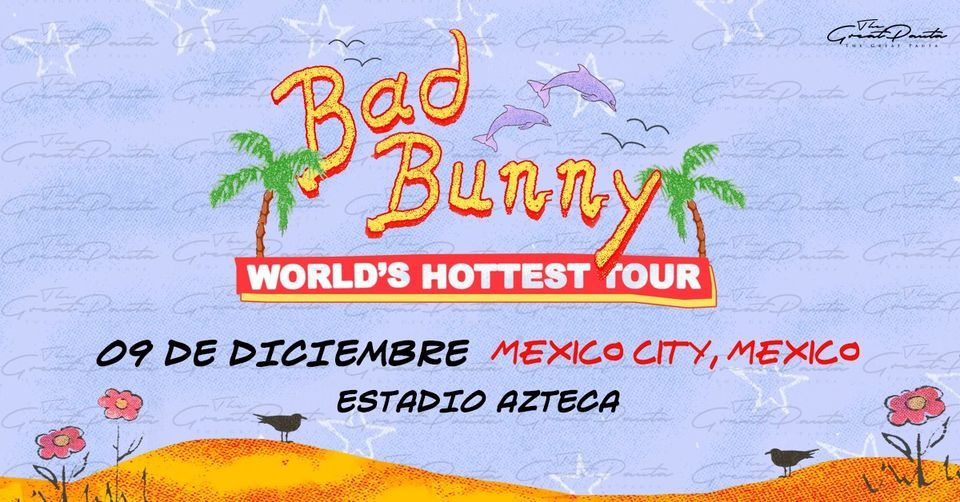 BAD BUNNY EN M\u00c9XICO 2022