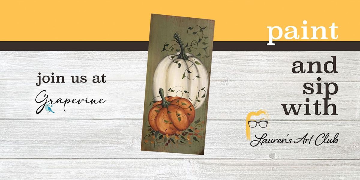 Grapevine Wine Bar DIY Paint & Sip Double Pumpkin Painting