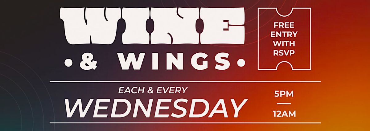 WINE AND WINGS WEDNESDAYS