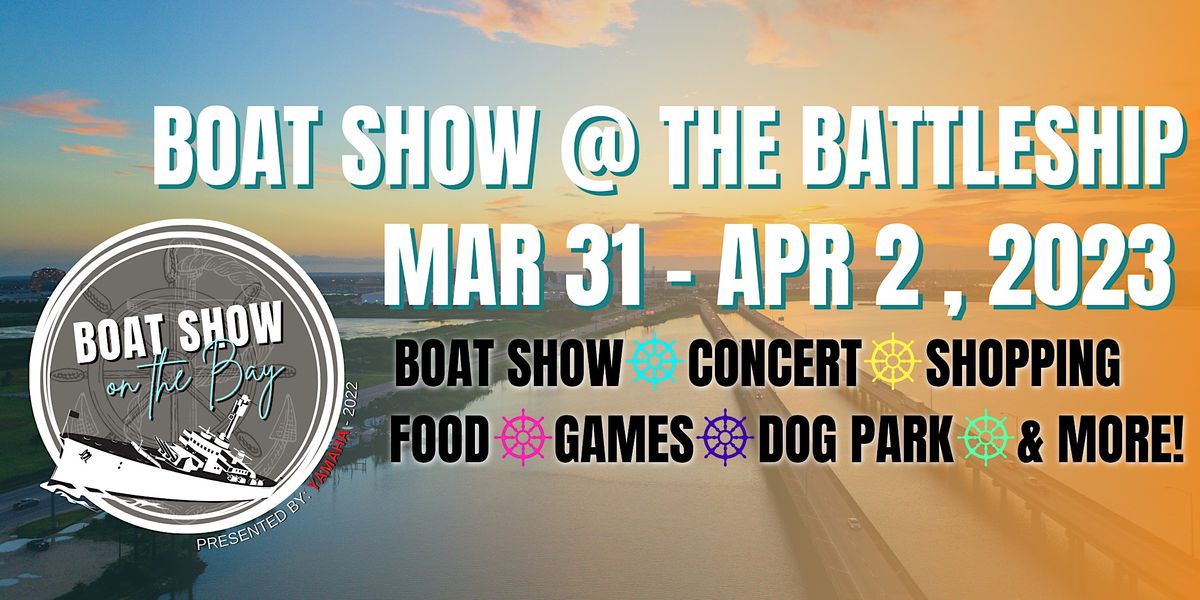 Boat Show on the Bay 2023 USS Alabama Battleship Memorial Park