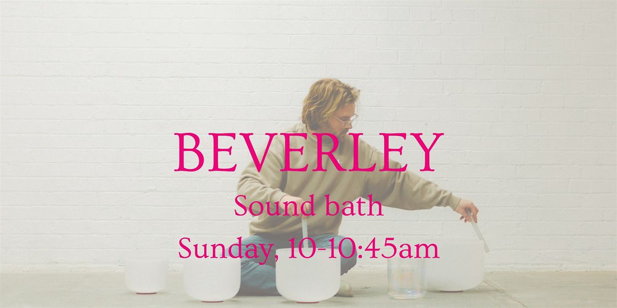 The Sunday Pause - Beverley sound bath
