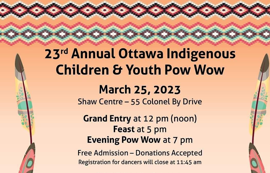 23rd Annual Ottawa Indigenous Children and Youth Pow Wow Shaw Centre