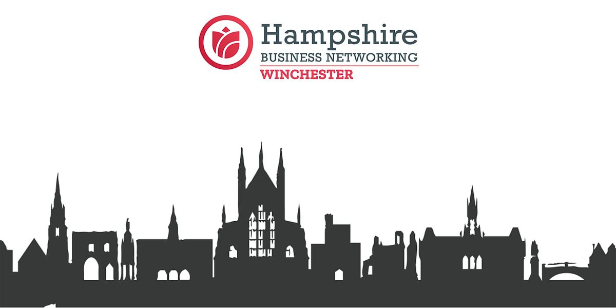 Hampshire Business Networking - Winchester May Main Event