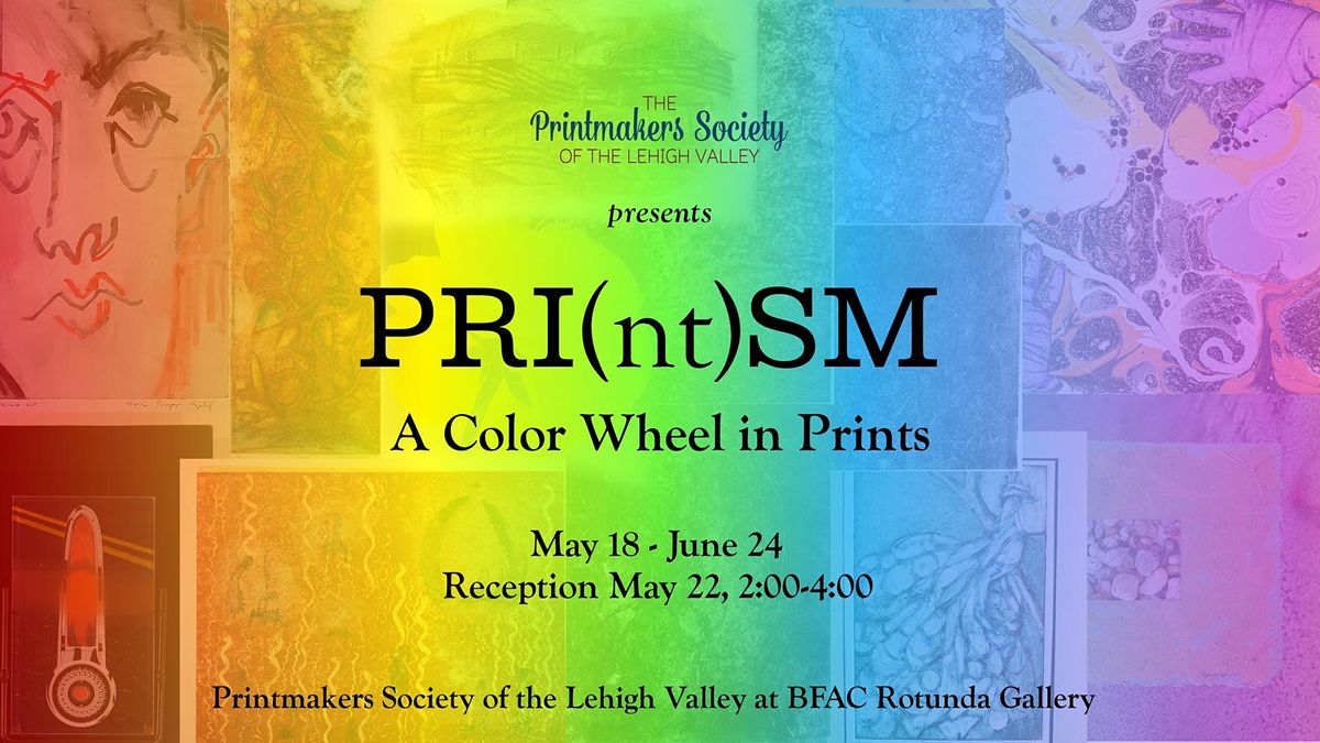 PRI(nt)SM: A Color Wheel in Prints | Bethlehem City Hall | May 22, 2022