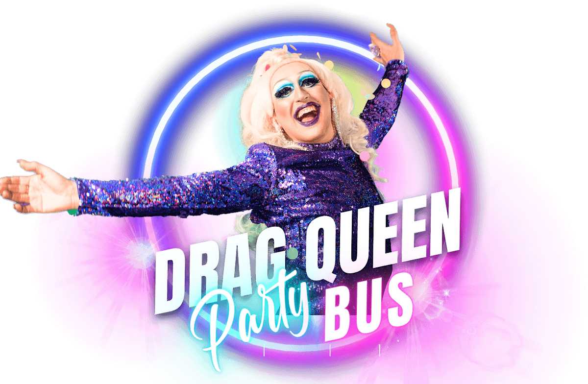 Drag Queen Party Bus Denver - The Ultimate Drag Experience