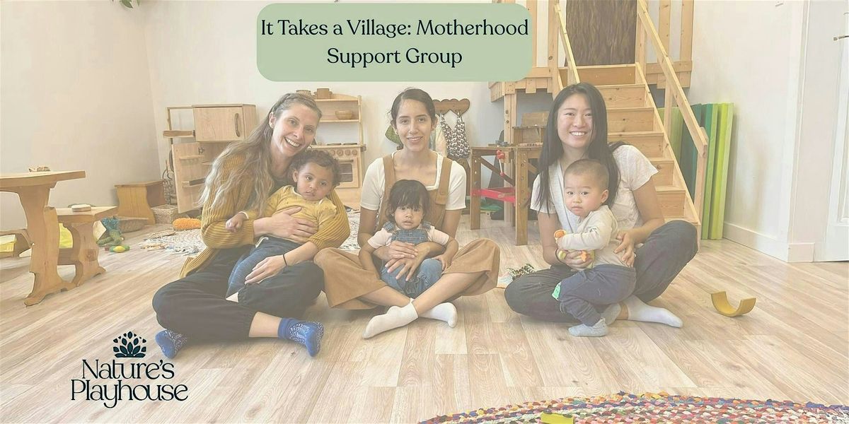 It Takes A Village \u2013 Free Support Group for Moms