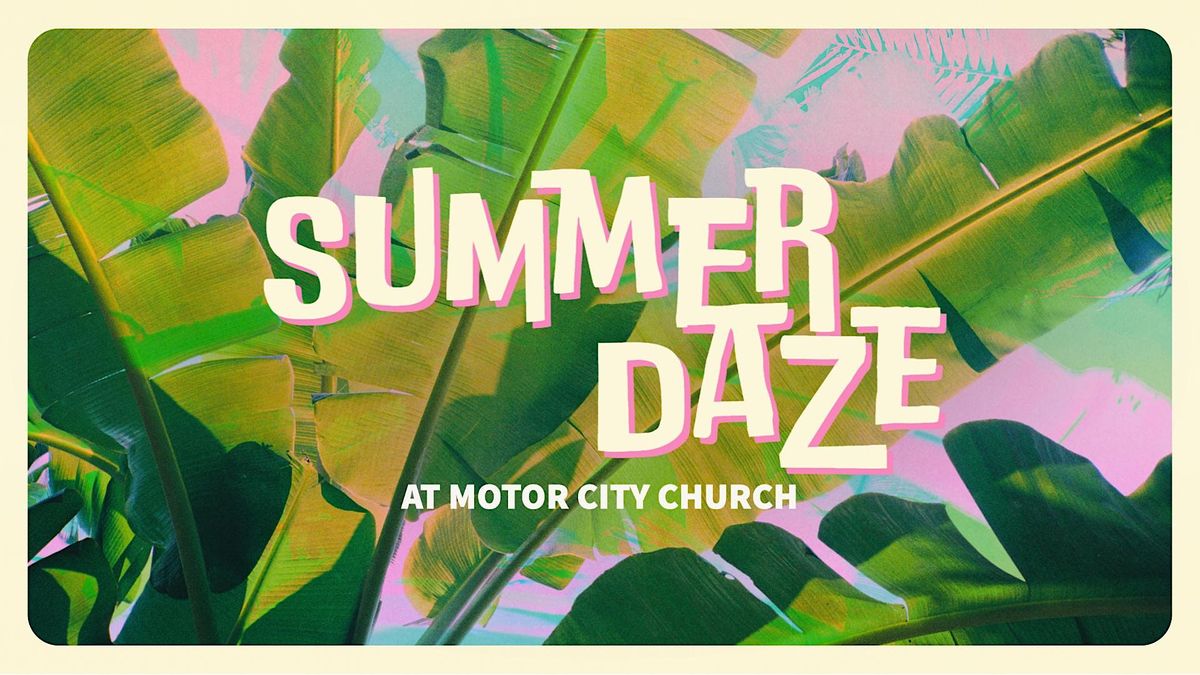 Summer Daze  at MCC