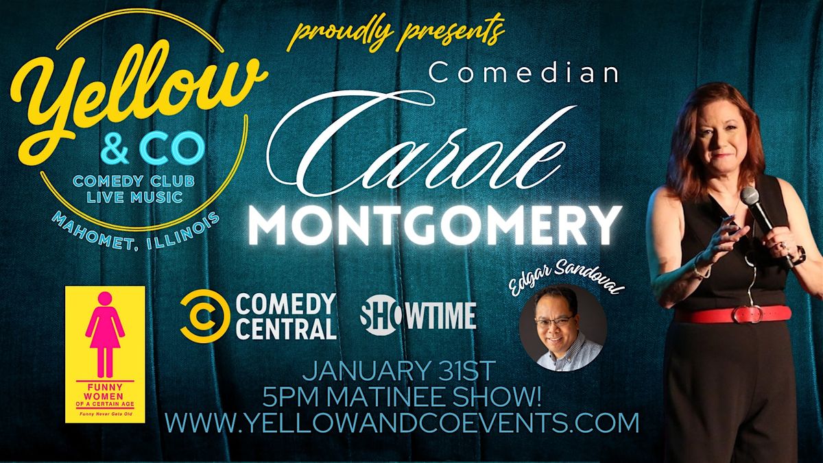 Yellow and Co. presents Comedian Carole Montgomery