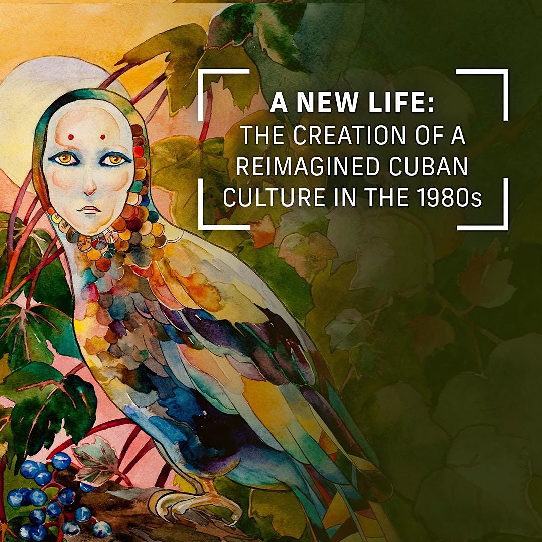 A New Life: The Creation of a Reimagined Cuban Culture in the 1980s