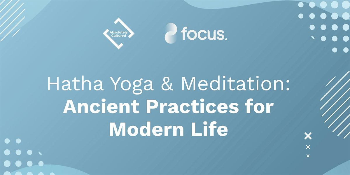 Hatha Yoga & Meditation: Ancient Practices for Modern Life \u200d