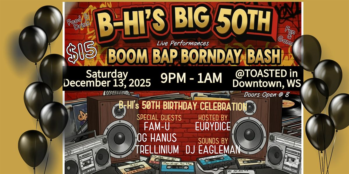 B-HI'S BIG 50TH BOOM BAP BORNDAY BASH