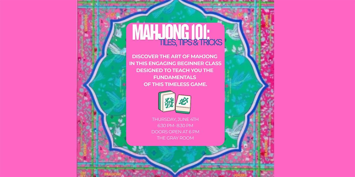 Mahjong 101: Tiles, Tips & Tricks