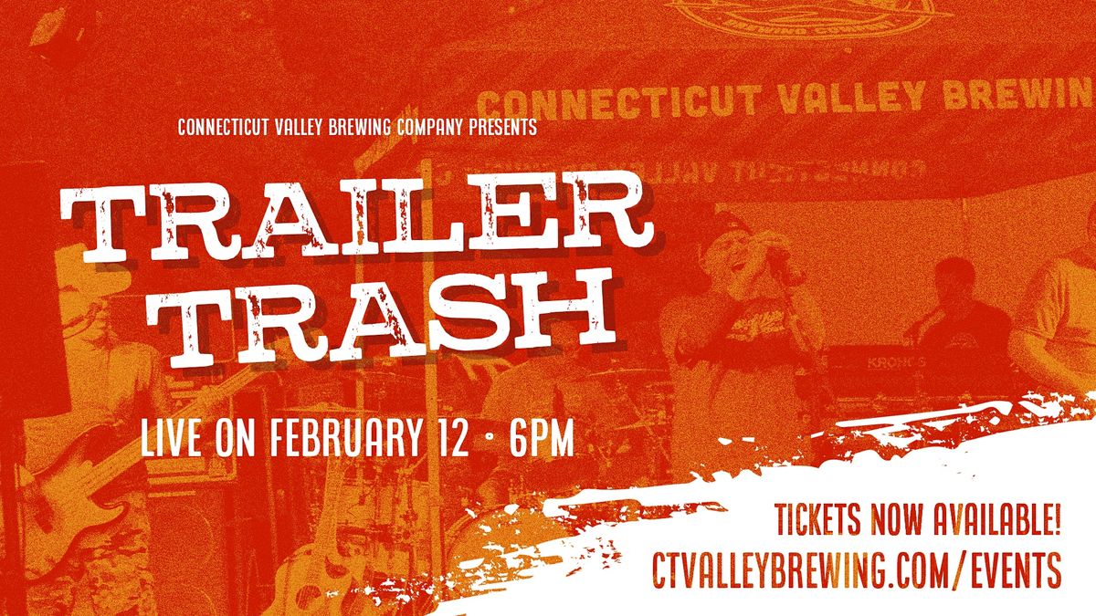 Trailer Trash @ Connecticut Valley Brewing Co. | Connecticut Valley ...