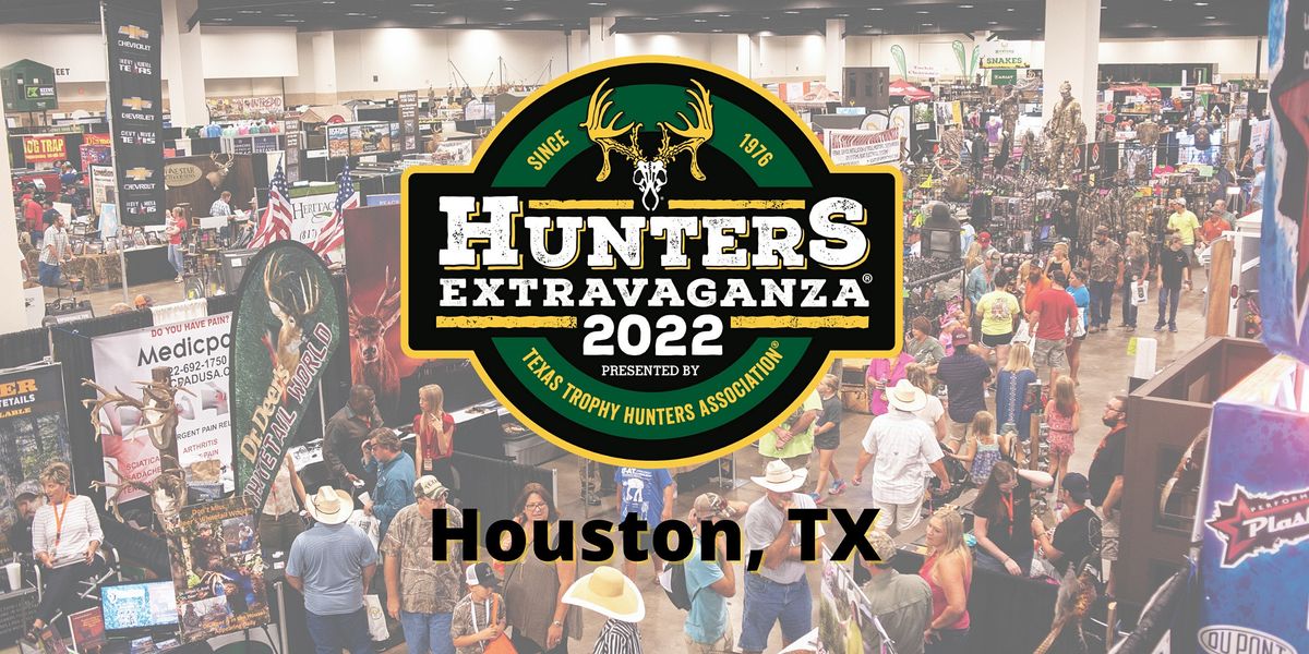 2022 Texas Trophy Hunters Extravaganza Houston, TX Freeman Coliseum