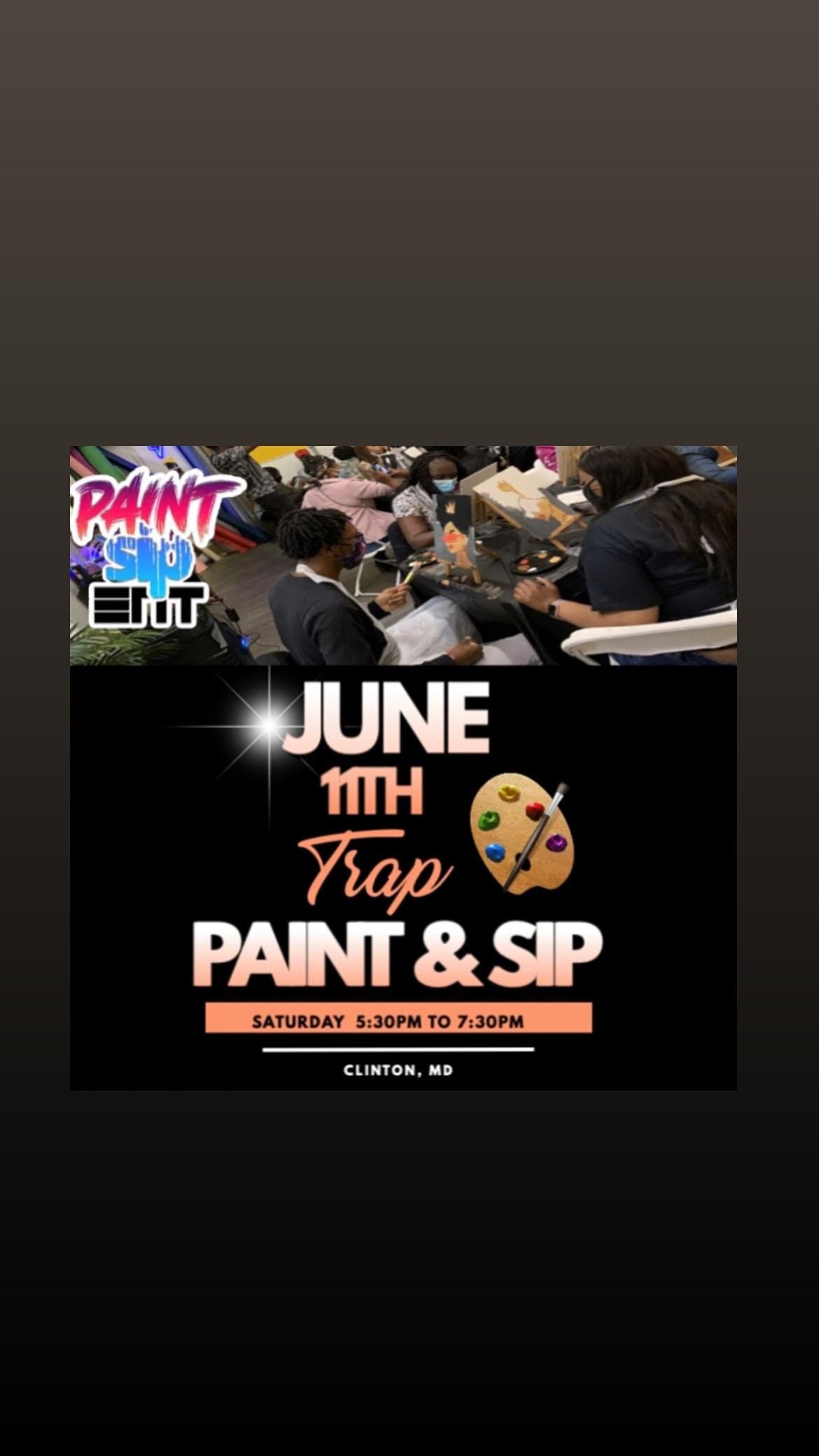 MDs Hottest Trap Paint & Sip at 8309 Old Branch