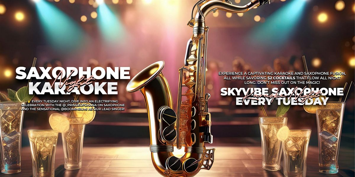 Saxaphone Karaoke $2 Truly Taco Tuesday