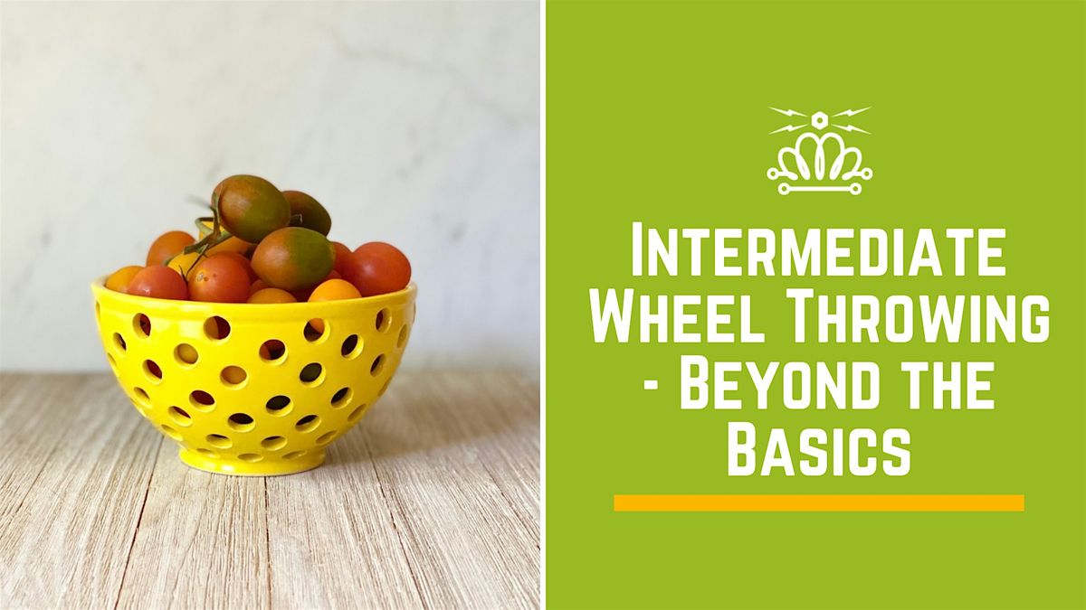 Intermediate Wheel Throwing - Beyond the Basics