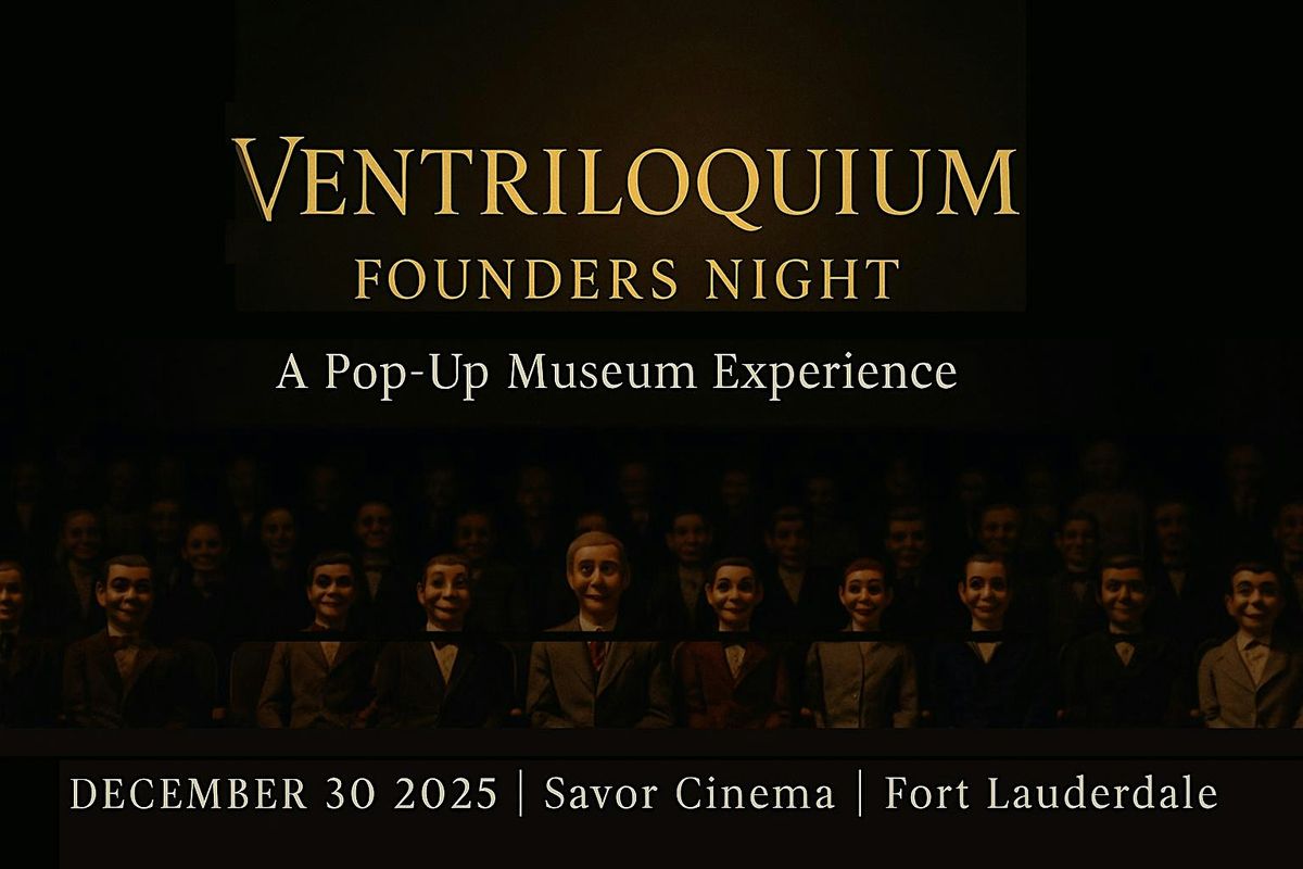 Ventriloquium: Founders Night \u2014 The Original 100
