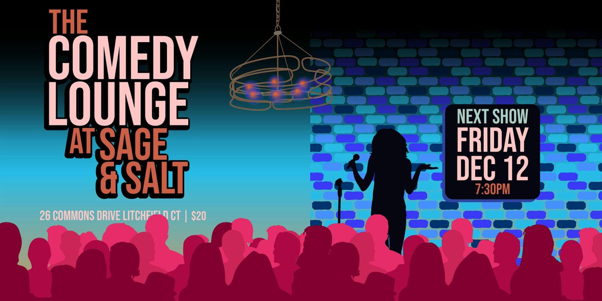 The Comedy Lounge at Sage and Salt - Friday, December 12