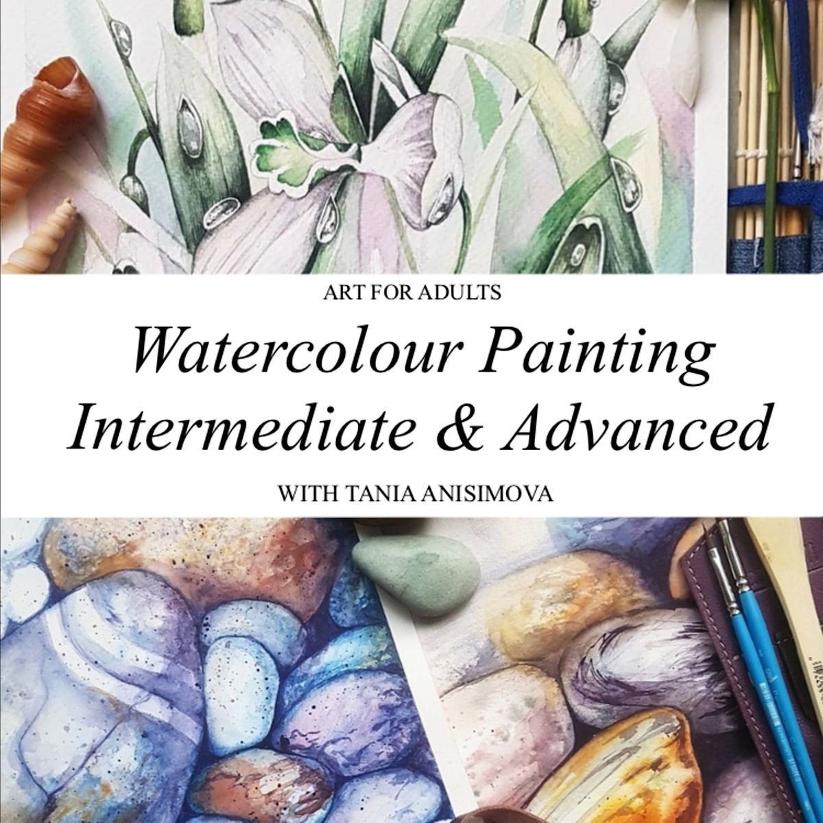 Watercolour Course Watercolour Painting Classes for Adults | Intermediate & Advanced ...