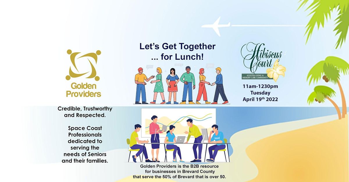 Lets Get Together For Lunch Golden Providers Apr 19 2022