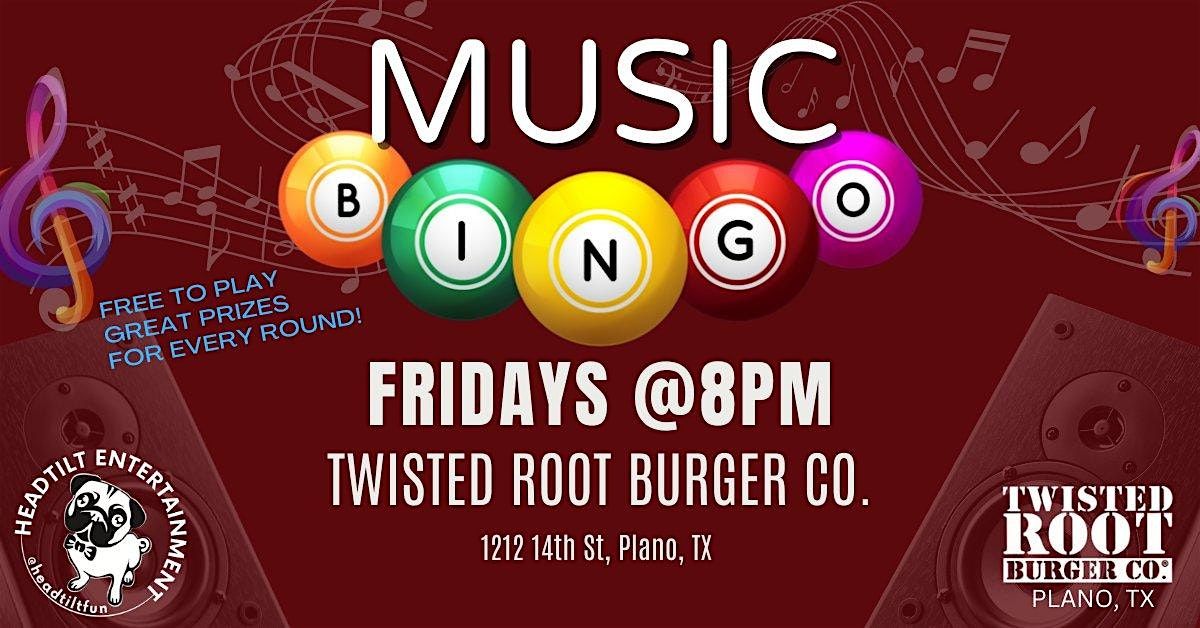 FRIDAY NIGHT MUSIC BINGO NIGHT AT TWISTED ROOT PLANO