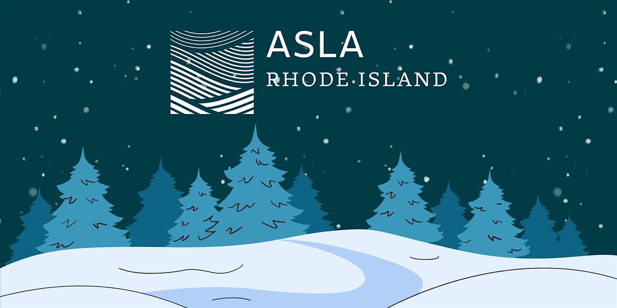 RI ASLA 2025 Design Awards + Holiday Party