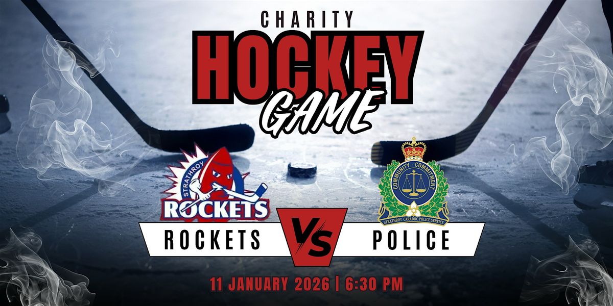 Charity Hockey Game - Strathroy Rockets vs SCPS