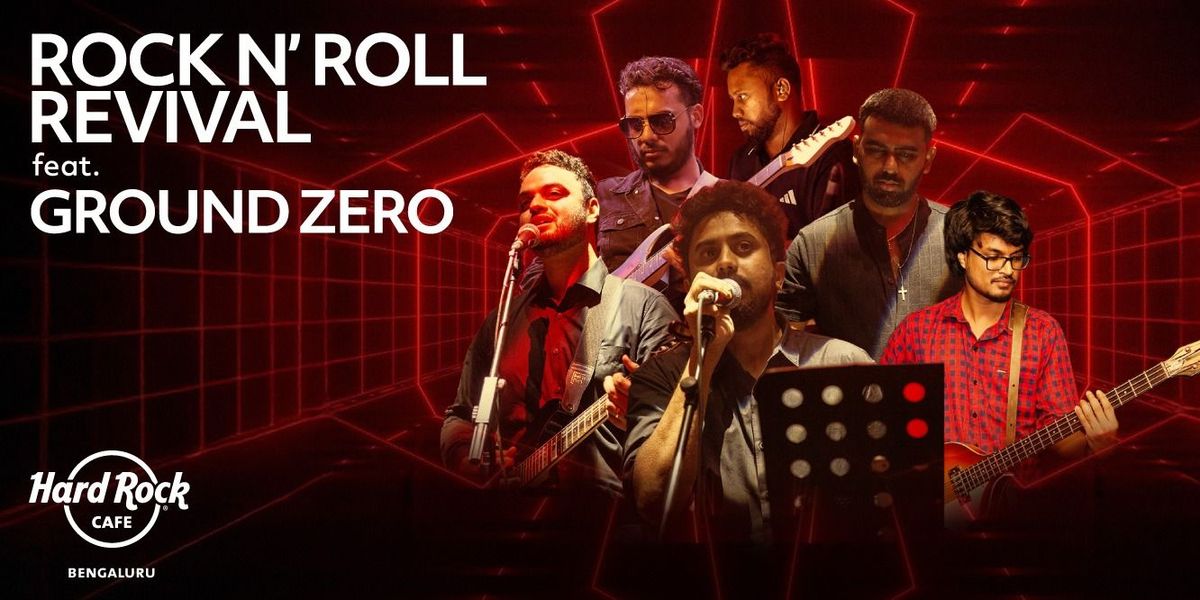 Rock N' Roll Revival Ft. Ground Zero