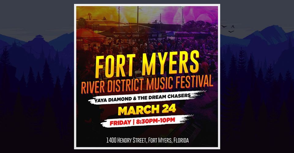 Fort Myers River District Music FESTIVAL YAYA DIAMOND & The Dream