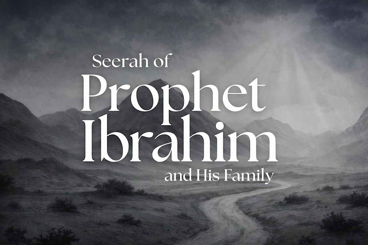 Seerah of Prophet Ibrahim (\u0639\u0644\u064a\u0647 \u0627\u0644\u0633\u0644\u0627\u0645) and His Family