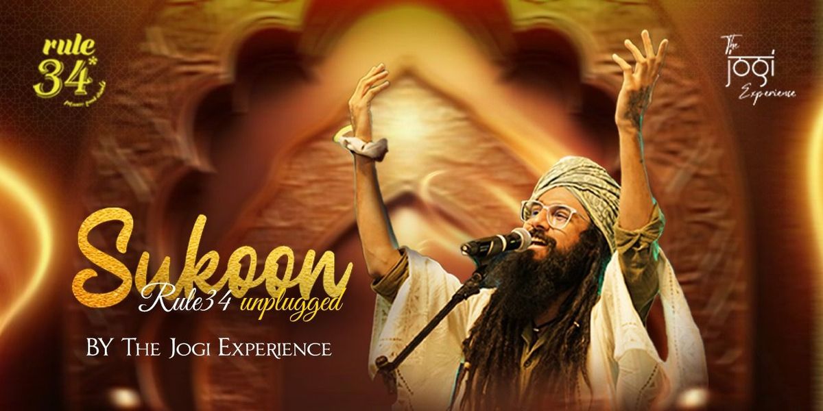 Sukoon Unplugged ft The Jogi Experience @Rule34