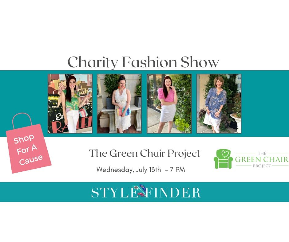 July Fashion Show Supporting The Green Chair Project StyleFinder