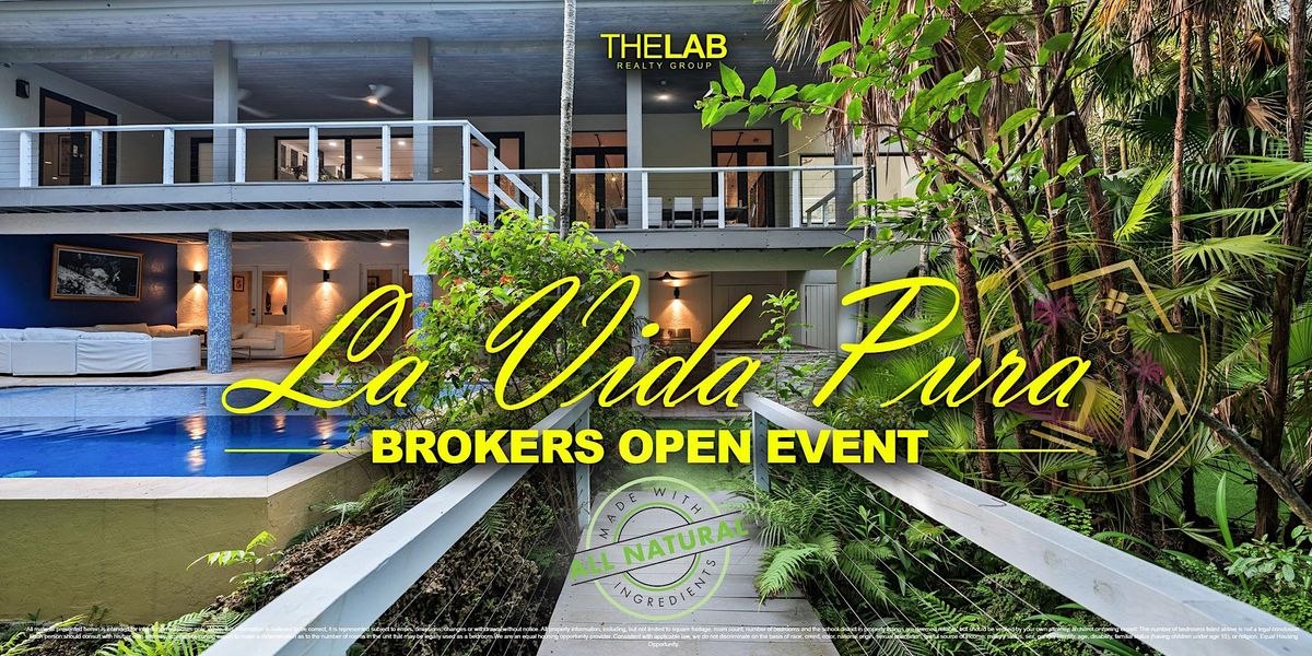 LA VIDA PURA \/ BROKERS OPEN EVENT