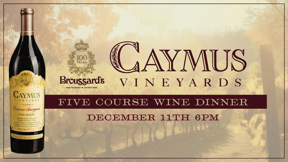 Caymus Vineyards Wine Dinner at Broussard's