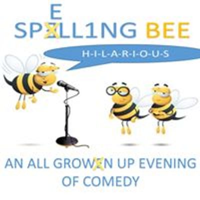 Adult Spelling Bee , An All Grown Up Evening of Comedy