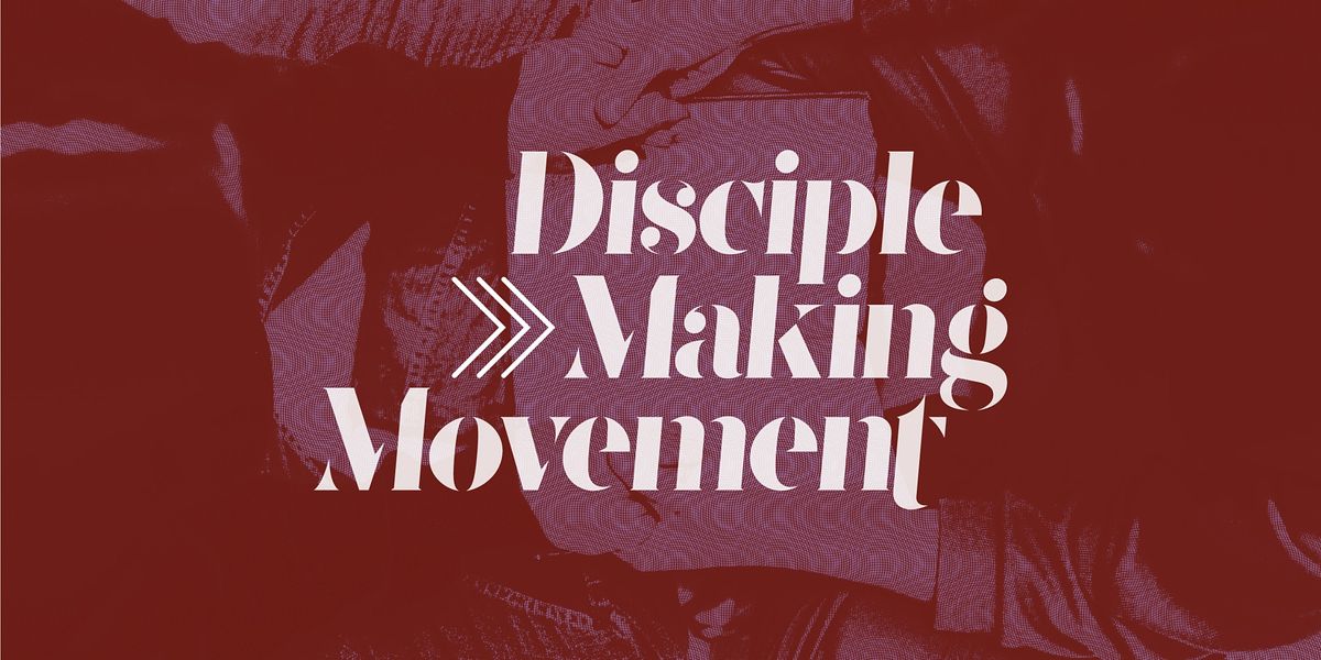 Disciple Making Movement Lab (January 2022) | Louisiana Baptists ...