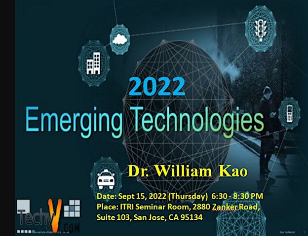 2022 Emerging Technologies Chart Review by Dr. William Kao (hybrid) at ...