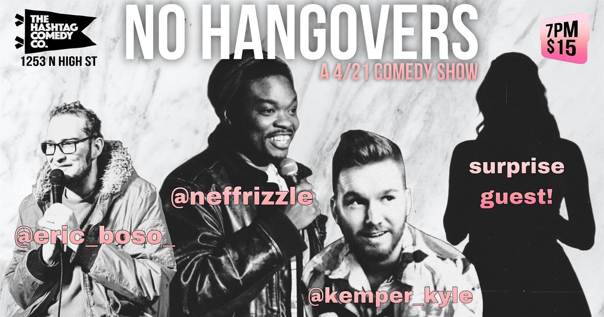 No Hangovers: A 4/21 Comedy Show at The Hashtag Comedy Co., Columbus on ...