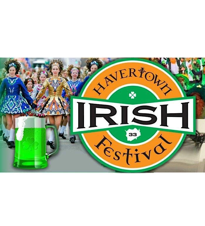 Havertown Irish Festival 50 E Eagle Rd, Havertown, PA May 16, 2023